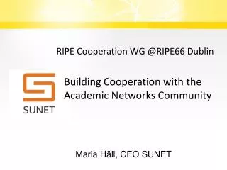 Building Cooperation with the Academic Networks Community