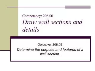 Competency: 206.00 Draw wall sections and details