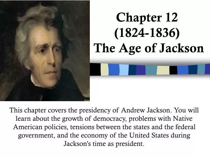 chapter 12 1824 1836 the age of jackson
