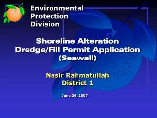 Shoreline Alteration Dredge/Fill Permit Application (Seawall) Nasir Rahmatullah District 1