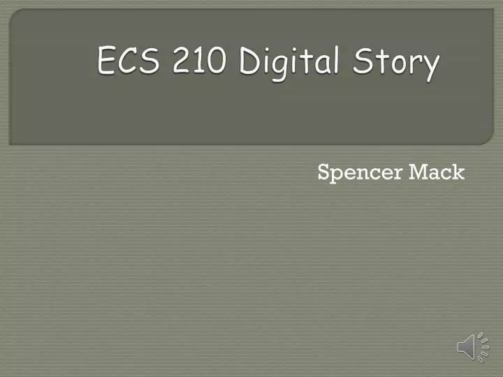 ecs 210 digital story