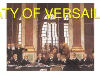 THE TREATY OF VERSAILLES, 1919