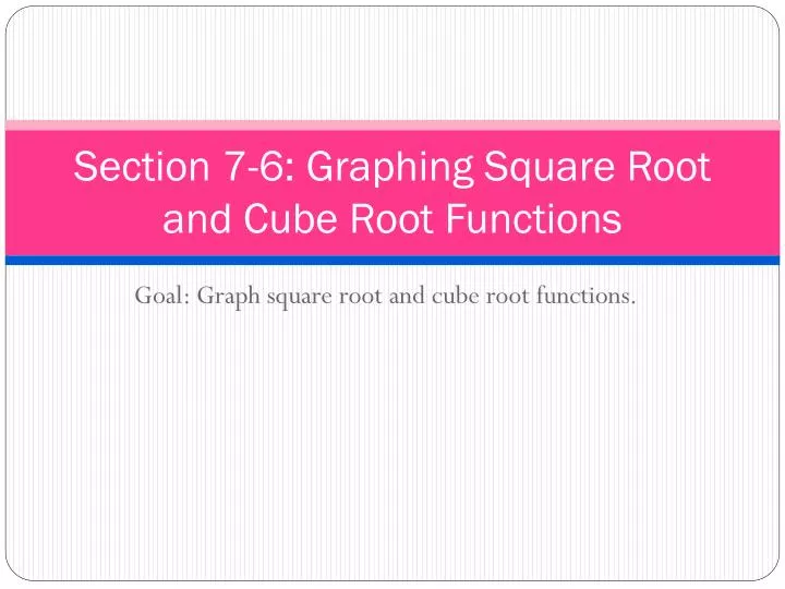 section 7 6 graphing square root and cube root functions