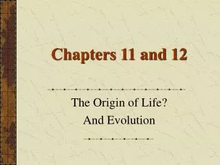 Chapters 11 and 12