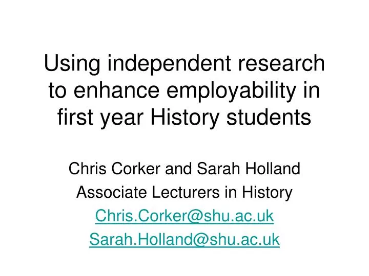 using independent research to enhance employability in first year history students