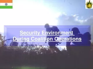 Security Environment During Coalition Operations