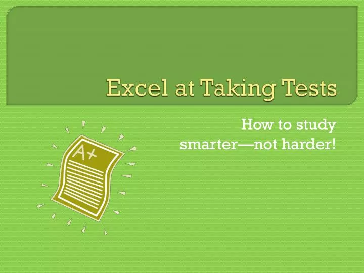 excel at taking tests