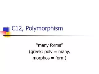 C12, Polymorphism
