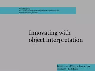 Innovating with object interpretation