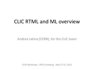 CLIC RTML and ML overview