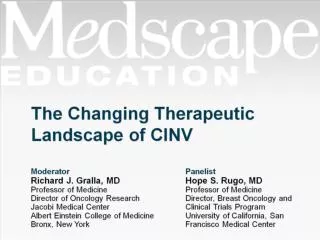 The Changing Therapeutic Landscape of CINV