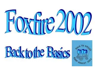 Foxfire 2002