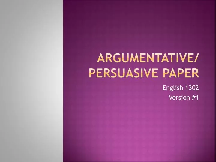 argumentative persuasive paper