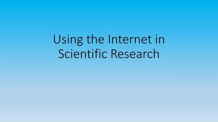 using the internet in scientific research
