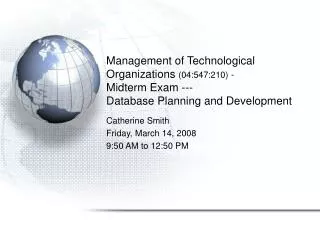 Catherine Smith Friday, March 14, 2008 9:50 AM to 12:50 PM