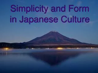 Simplicity and Form in Japanese Culture