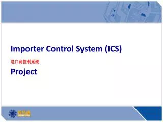 Importer Control System (ICS) ??????? Project