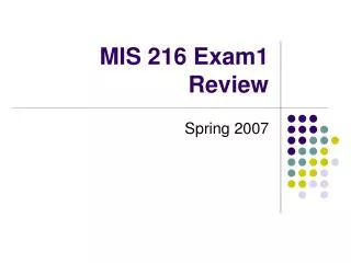 MIS 216 Exam1 Review