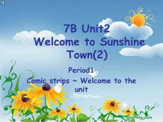 7B Unit2 Welcome to Sunshine Town(2)