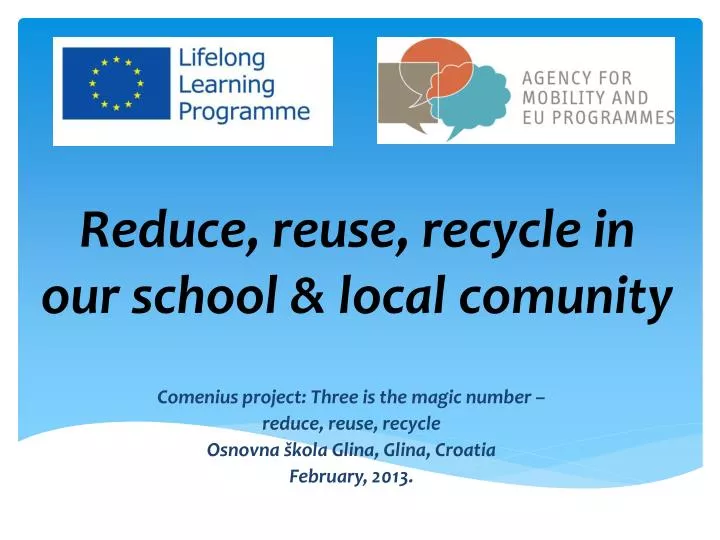 reduce reuse recycle in our school local comunity