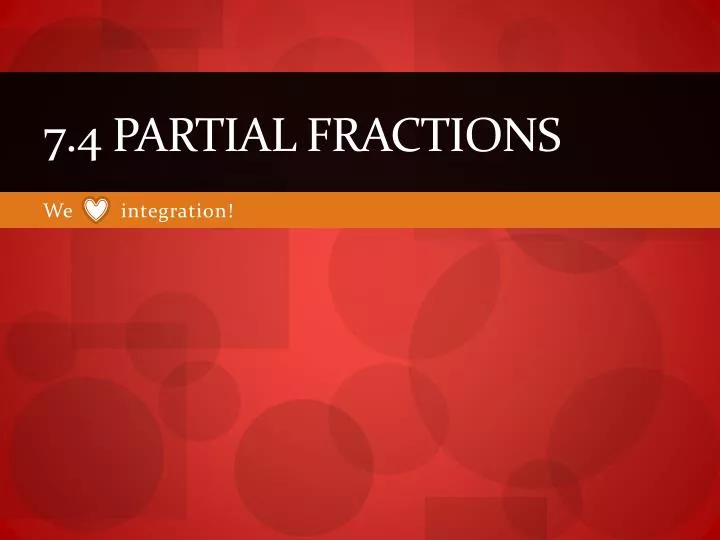 7 4 partial fractions