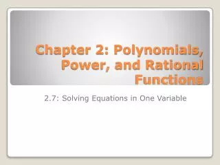 Chapter 2: Polynomials, Power, and Rational Functions