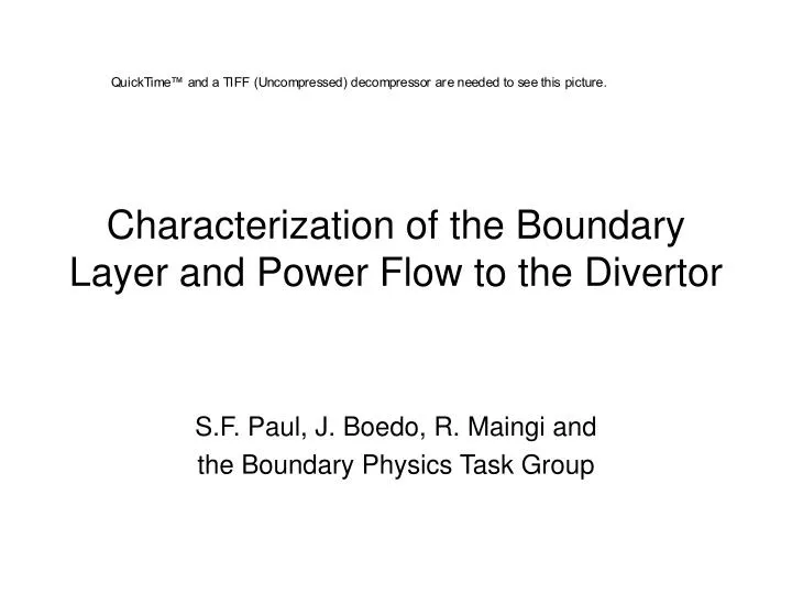characterization of the boundary layer and power flow to the divertor