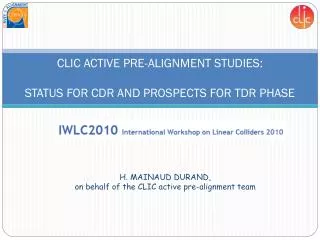 CLIC ACTIVE PRE-ALIGNMENT STUDIES: STATUS FOR CDR AND PROSPECTS FOR TDR PHASE