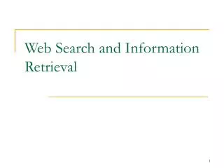 Web Search and Information Retrieval