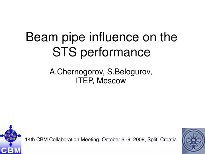 beam pipe influence on the sts performance