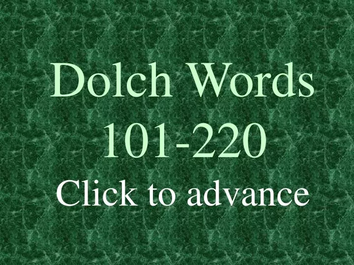 dolch words 101 220 click to advance