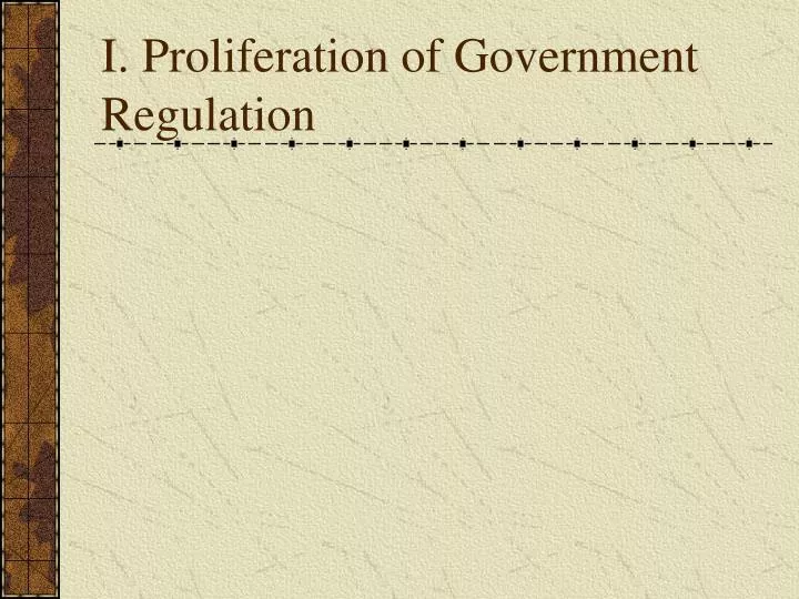 i proliferation of government regulation