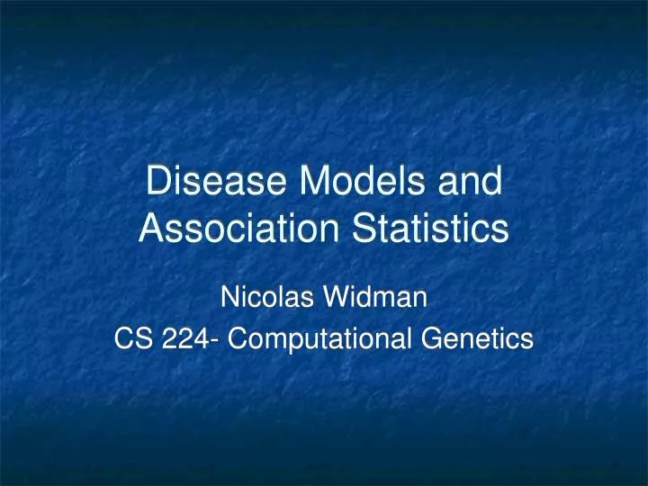 disease models and association statistics