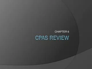 CPAS REVIEW