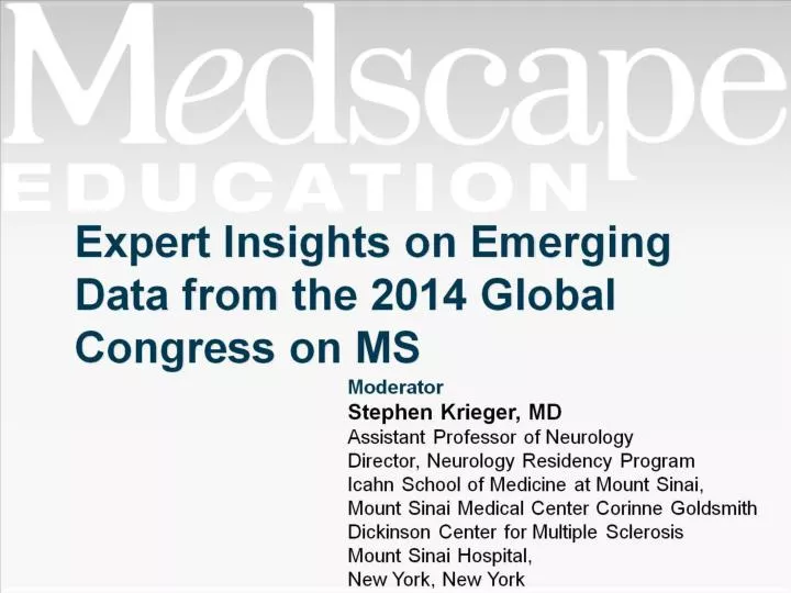 expert insights on emerging data from the 2014 global congress on ms