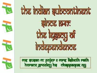 the Indian subcontinent Since 1947: The Legacy of Independence