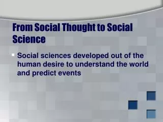 From Social Thought to Social Science