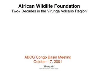 African Wildlife Foundation Two+ Decades in the Virunga Volcano Region