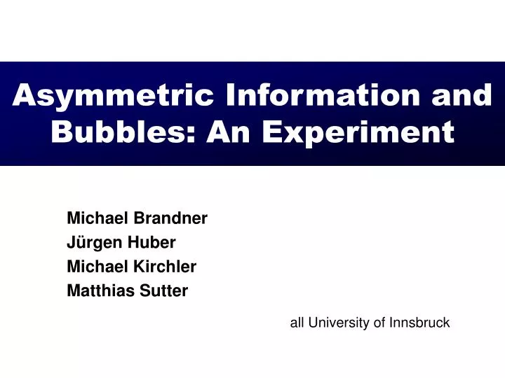 asymmetric information and bubbles an experiment