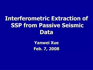 Interferometric Extraction of SSP from Passive Seismic Data