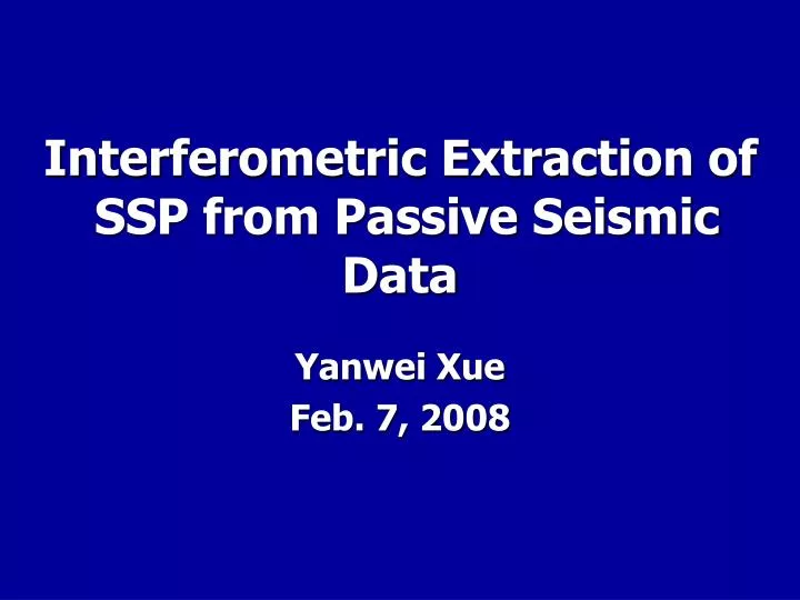 interferometric extraction of ssp from passive seismic data