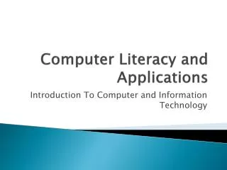 Computer Literacy and Applications
