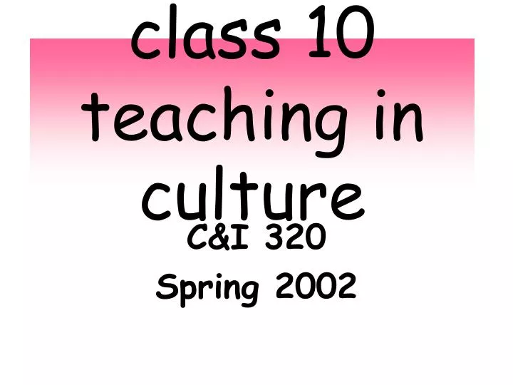 class 10 teaching in culture