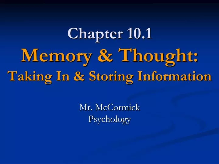 chapter 10 1 memory thought taking in storing information