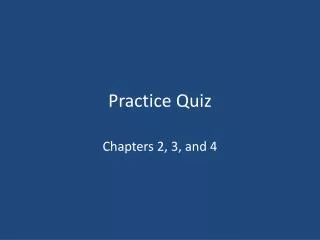 Practice Quiz