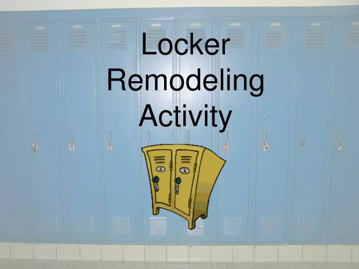 locker remodeling activity