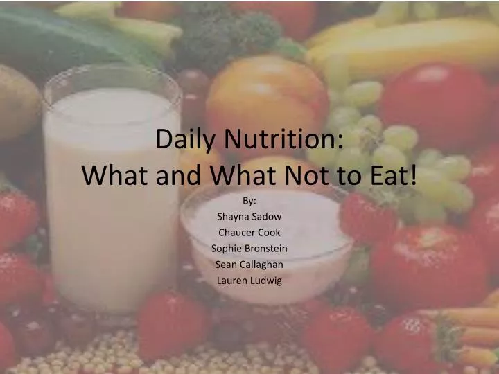 daily nutrition what and what not to eat