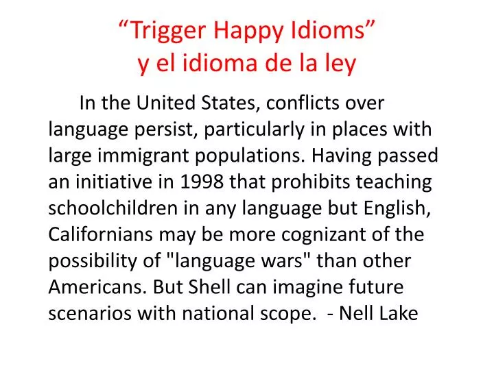 trigger happy idioms y el idioma de la ley