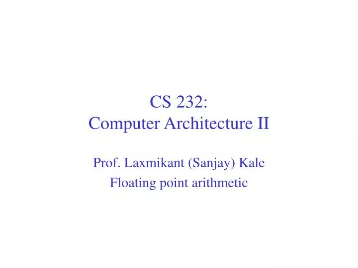 cs 232 computer architecture ii