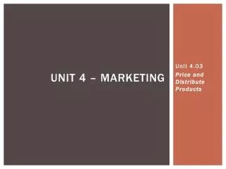 Unit 4.03 Price and Distribute Products